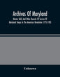 Archives Of Maryland; Muster Rolls And Other Records Of Service Of Maryland Troops In The American Revolution 1775-1783 - Paperback