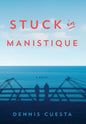 Stuck in Manistique - Hardcover