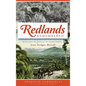Redlands Remembered: Stories from the Jewel of the Inland Empire - Hardcover