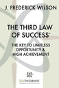 The Third Law of Success: The Key to Limitless Opportunity & High Achievement - Paperback
