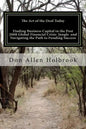 The Art of the Deal Today: Business Considerations Post Global Financial Crisis: America's foremost Site Location Consultant & Economic Developme - Paperback