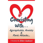 Coexisting With Agoraphobia, Anxiety & Panic Attacks - Paperback