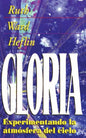 La Gloria = Experiencing the Atmosphere of Heaven - Paperback