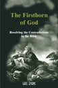 The Firstborn of God: Resolving the Contradictions in the Bible - Paperback