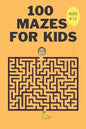 100 Mazes For Kids Ages 8-12: Fun Maze Activity Workbook for Children- 100 Medium Difficulty Mazes for Kids 8-12 year olds- Maze Books for Kids with - Paperback