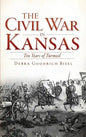 The Civil War in Kansas: Ten Years of Turmoil - Hardcover