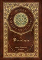 The Deerslayer (Royal Collector's Edition) (Case Laminate Hardcover with Jacket) - Hardcover