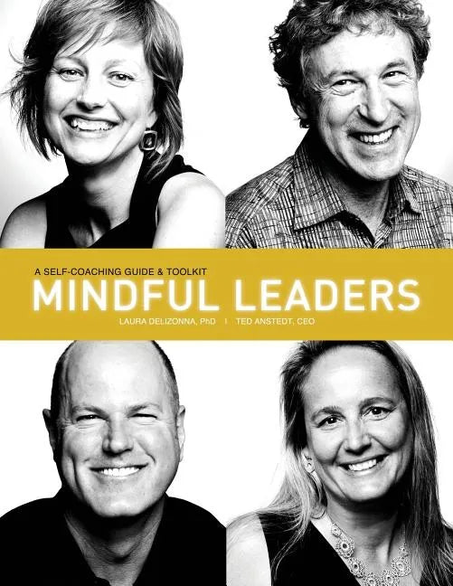 Mindful Leaders: A Self-Coaching Guide & Toolkit - Paperback