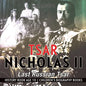 Tsar Nicholas II: Last Russian Tsar - History Book Age 10 Children's Biography Books - Paperback