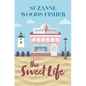 The Sweet Life - Library Binding