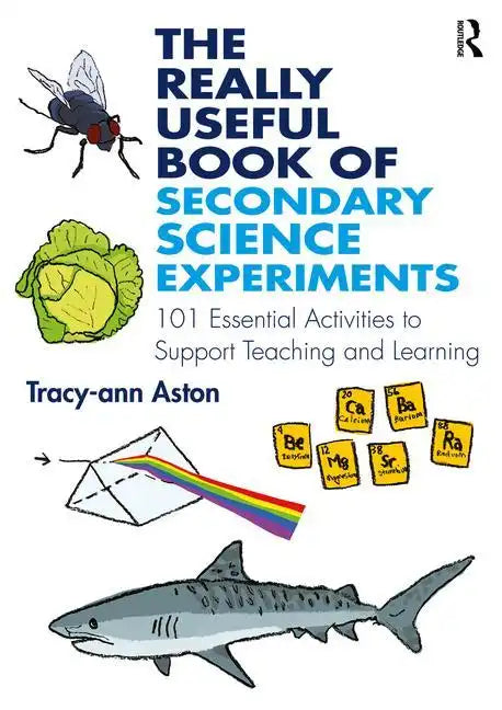 The Really Useful Book of Secondary Science Experiments: 101 Essential Activities to Support Teaching and Learning - Paperback