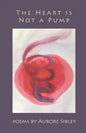 The Heart is Not a Pump - Paperback