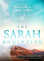 The Sarah Anointing: Becoming a Woman of Belief, Vision, and Hope - Paperback