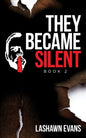 They Became Silent: Book 2 - Paperback