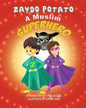 Zaydo Potato: A Muslim Superhero: Zaydo Potato: A Muslim Superhero - Paperback