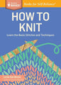 How to Knit: Learn the Basic Stitches and Techniques - Paperback
