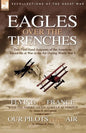 Eagles Over the Trenches: Two First Hand Accounts of the American Escadrille at War in the Air During World War 1-Flying For France: With the American - Paperback