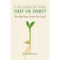 Can God Get You Out of Debt? You Bet Your Assets He Can! - Paperback