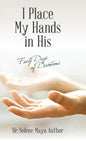 I Place My Hands in His: Forty Days of Devotions - Hardcover