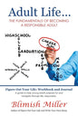 Adult Life ...: The Fundamentals of Becoming a Responsible Adult - Paperback