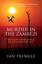 Murder in the Zambezi: The Story of the Air Rhodesia Viscounts Shot Down by Russian-Made Missiles - Paperback
