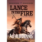 Lance in the Fire - Paperback