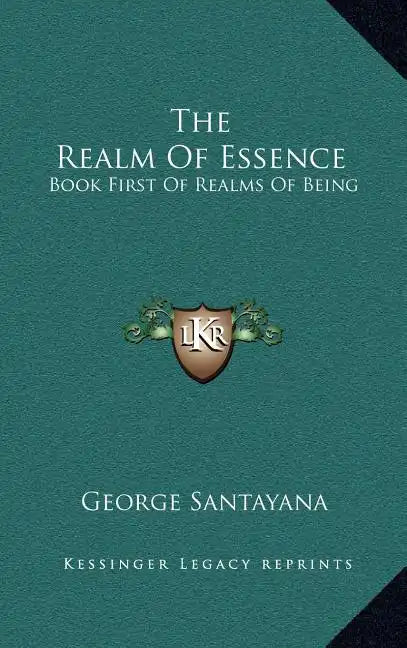 The Realm of Essence: Book First of Realms of Being - Hardcover