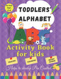 Toddler Alphabet: Activity Book for Kids ages 2 - 4. Helps to Develop Pen Control. Tracing, Coloring, Sight Words.: Fun Toddler Tracing - Paperback