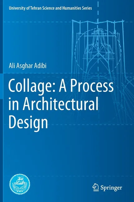 Collage: A Process in Architectural Design - Hardcover