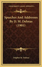 Speeches and Addresses by D. M. Delmas (1901) - Hardcover