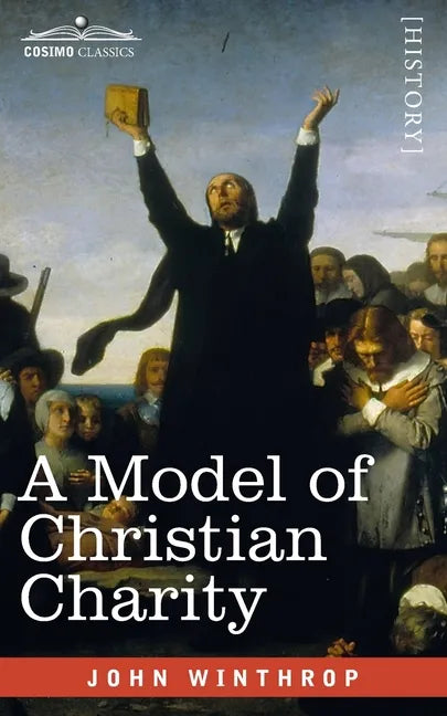 A Model of Christian Charity: A City on a Hill - Paperback