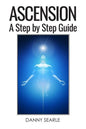 Ascension: A Step by Step Guide - Paperback