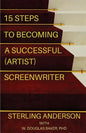 15 Steps To Becoming A Successful (Artist) Screenwriter - Paperback