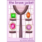 The Brave Jacket: A Fashion Story from The Busy Closet - Paperback