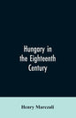 Hungary in the Eighteenth Century - Paperback