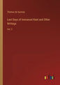 Last Days of Immanuel Kant and Other Writings: Vol. 3 - Paperback