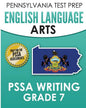 PENNSYLVANIA TEST PREP English Language Arts PSSA Writing Grade 7: Covers the Pennsylvania Core Standards - Paperback