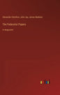 The Federalist Papers: in large print - Hardcover