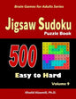 Jigsaw Sudoku Puzzle Book: 500 Easy to Hard: : Keep Your Brain Young - Paperback