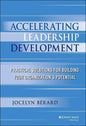 Accelerating Leadership Development: Practical Solutions for Building Your Organization's Potential - Hardcover