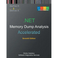 Accelerated .NET Memory Dump Analysis: Training Course Transcript with WinDbg and LLDB Practice Exercises, Seventh Edition - Paperback