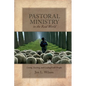 Pastoral Ministry in the Real World: Loving, Teaching, and Leading God's People - Paperback