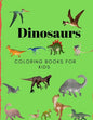 Dinosaurs Coloring Book for Kids: Coloring Book for Kids Ages 2-8 - Paperback