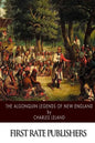 The Algonquin Legends of New England - Paperback