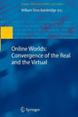 Online Worlds: Convergence of the Real and the Virtual - Paperback