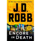 Encore in Death: An Eve Dallas Novel - Hardcover