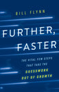 Further, Faster: The Vital Few Steps That Take the Guesswork out of Growth - Paperback