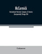 McCormick; International Harvester Company of America (Incorporated) Chicago USA - Paperback