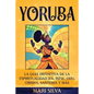 Yoruba: La guía definitiva de la espiritualidad Ifá, Ìṣẹ̀ṣẹ, Odu, Orisha, Santería y más - Paperback