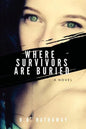 Where Survivors Are Buried - Paperback